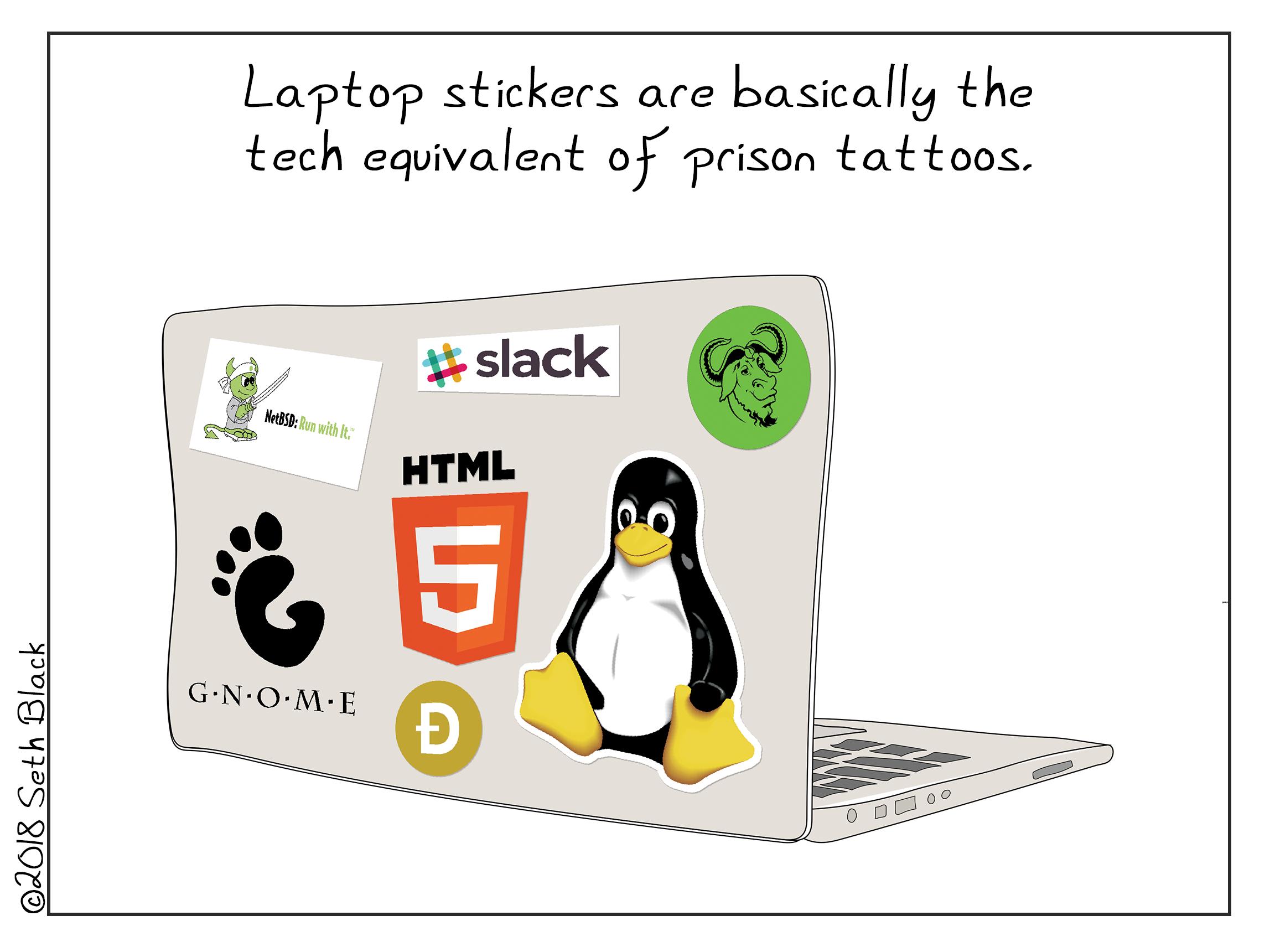 A laptop covered with technology themed stickers with the caption, "Laptop stickers are basically the tech equivalent of prison tattoos."